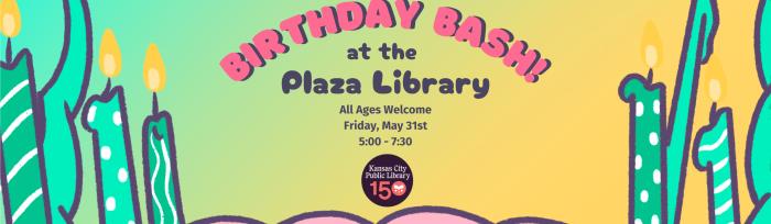 Borthday Bash at Plaza Library banner graphic with birthday candles