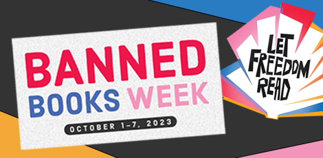 Colorful image with words Banned Books Week and dates, October 1-7, 2023