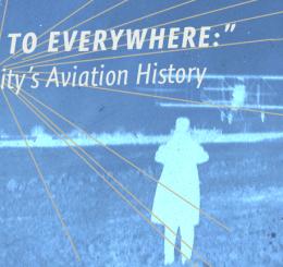 ‘Nearest by Air to Everywhere’: A Tour of Kansas City’s Aviation History  