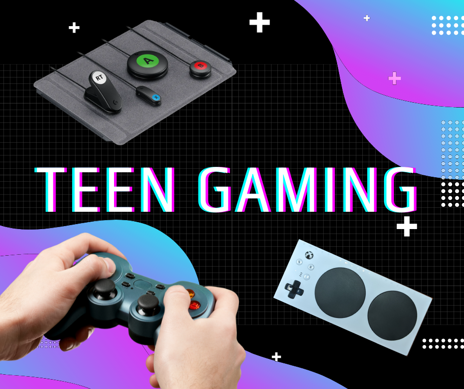 Assistive Teen Tech Gaming