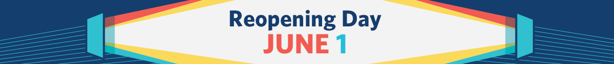 Reopening Day - June 1, 2021