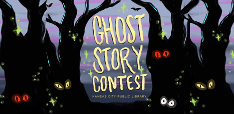 Youth Short Ghost Story Contest | Kansas City Public Library