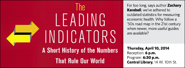 The Leading Indicators A Short History of the Numbers That Rule Our World
