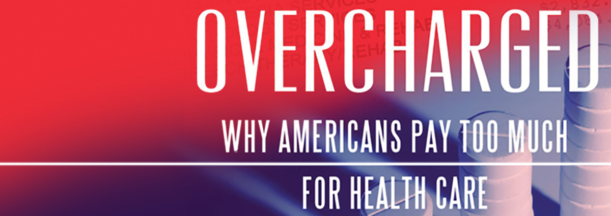 Overcharged Why Americans Pay Too Much For Health Care Epub-Ebook