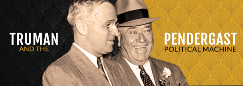 Truman and Pendergast
