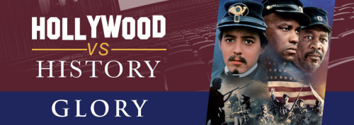 Hollywood vs. History: Glory