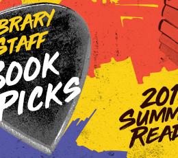 Looking for a few more music-themed books to add to your Summer Reading playlist? Library staff have shared some of their favorite titles on the subject. Check out the list of books that fit this year's Rock & Read theme.