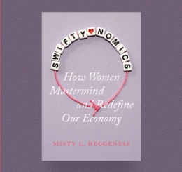 2025-08-26 Swiftynomics How Women are Rewriting the American Economic Playbook