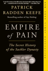 Empire of Pain: The Secret History of the Sackler Dynasty