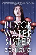 the cover of Black Water Sister by Zen Cho