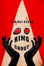 The cover of Ring Shout has a red background with a KKK hood with red circles for the eyes and black, shadowed hands in front