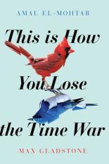 This is How You Lose the Time War's cover is a pale teal background with a red cardinal and a blue finch
