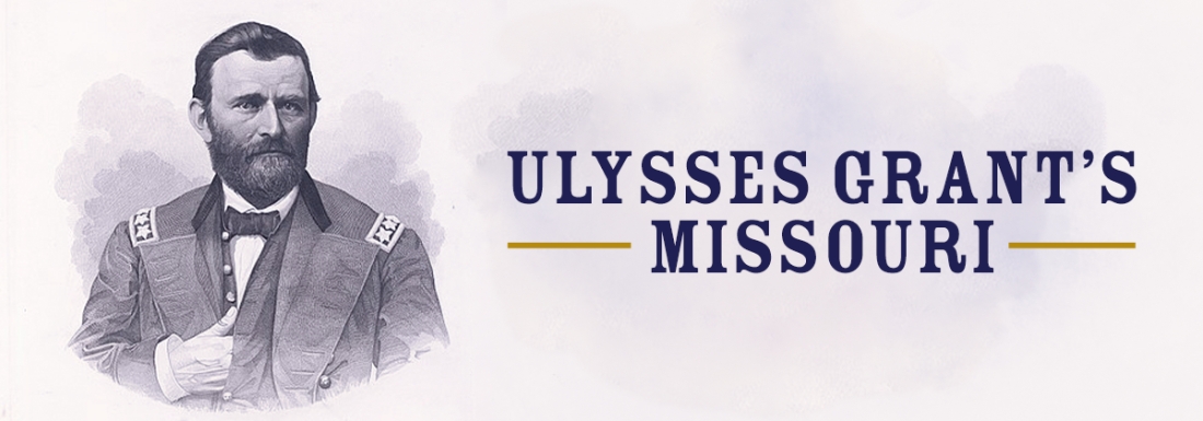 Ulysses Grant Missouri