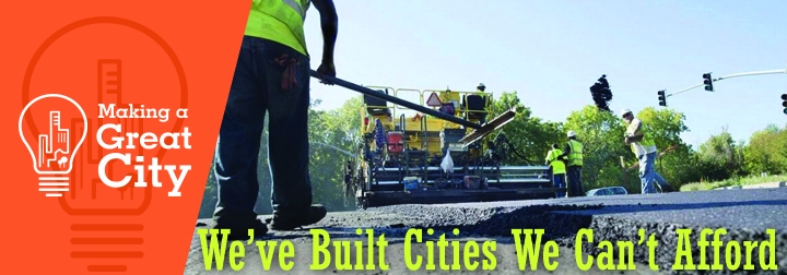 We've Built Cities We Can't Afford
