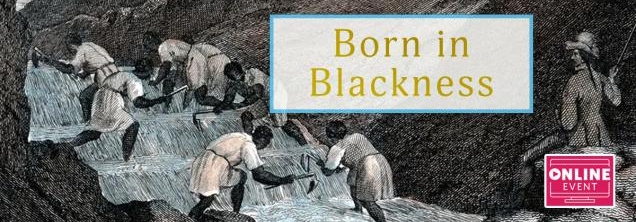Born in Blackness: Africa, Africans, and the Making of the Modern World