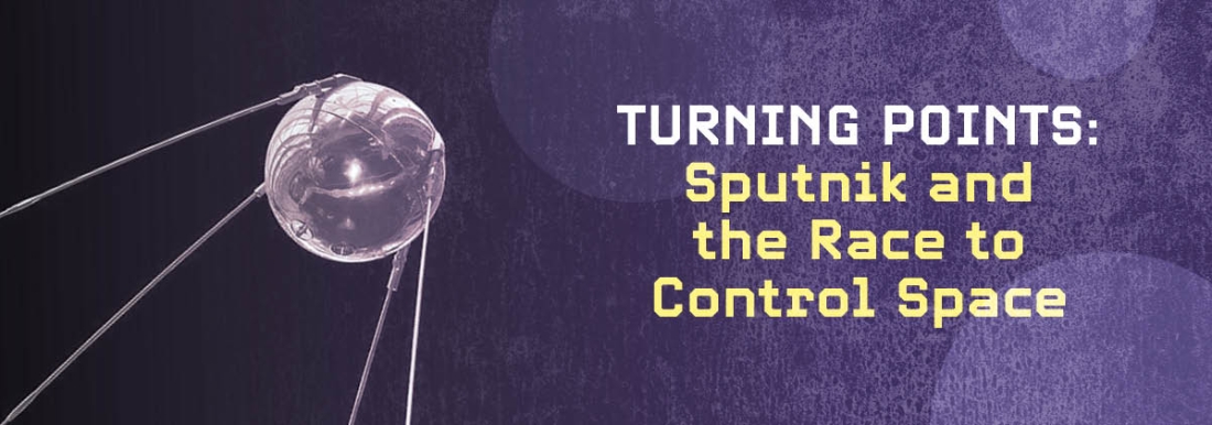 Sputnik and the Race to Control Space