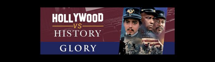 Hollywood vs. History: Glory
