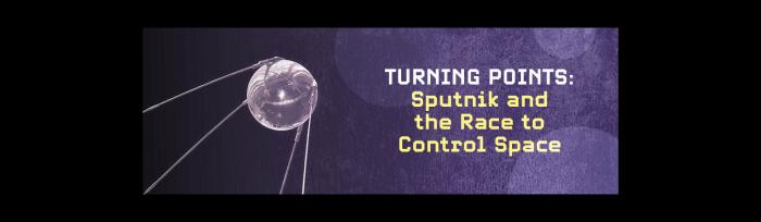Sputnik and the Race to Control Space