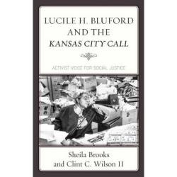 Cover of the book Lucile H. Bluford and The Kansas City Call